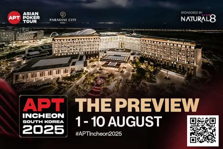 【ACR扑克】2025APT仁川站前瞻：重温冠军荣耀！开启传奇序章！