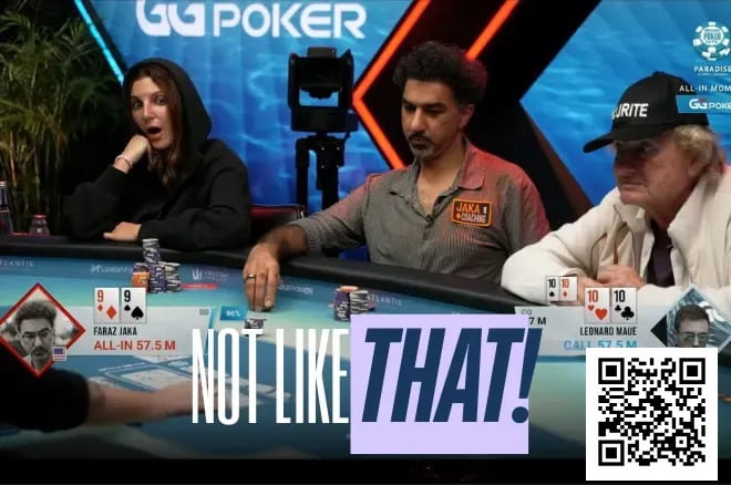 【ACR扑克】WSOP超级主赛事现残酷冤家牌，Jaka的99不敌Maue口袋10惨遭淘汰